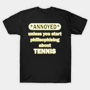 Tennis forehand backhand tennis tennis player T-Shirt